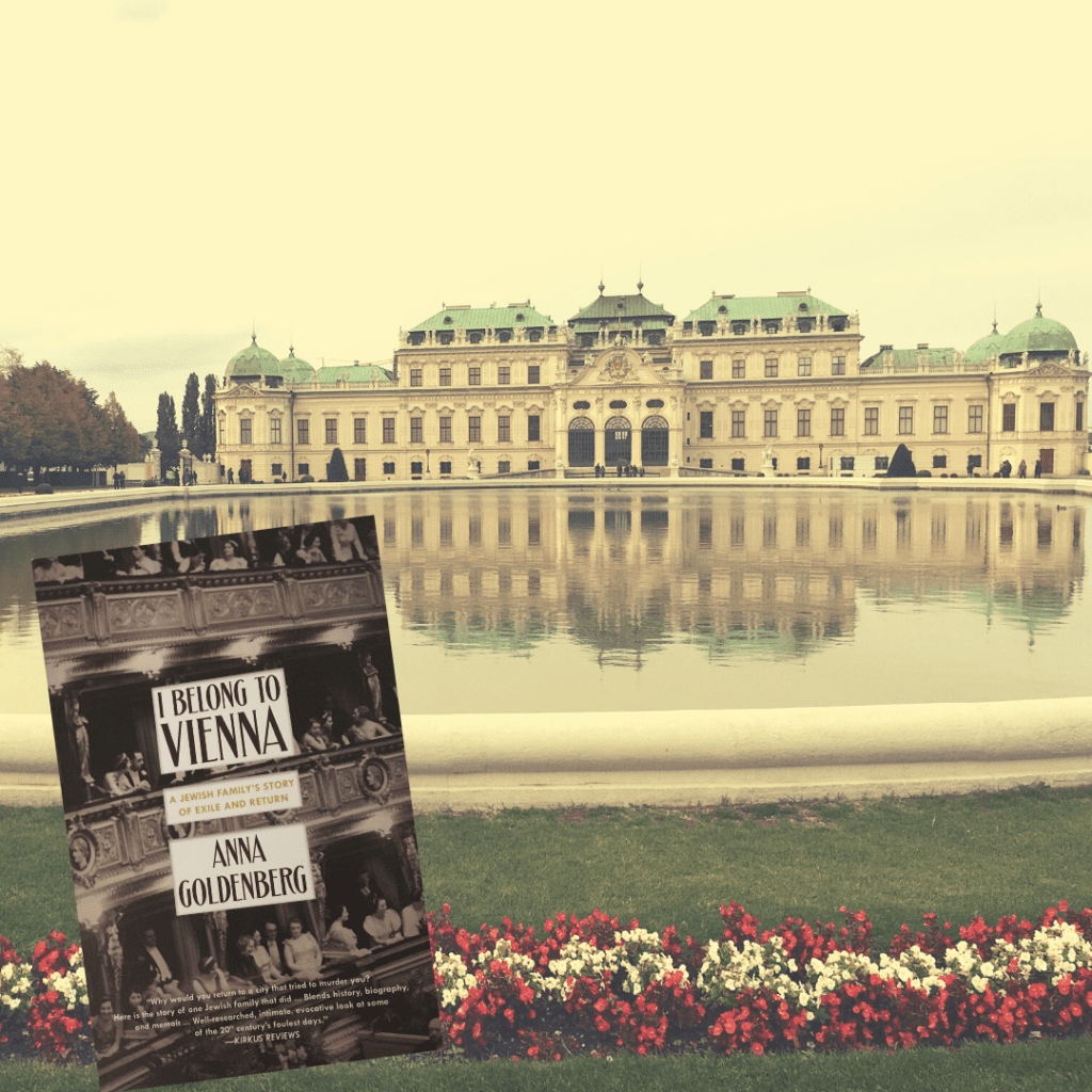 My favorite books set in/about Vienna - I belong to Vienna, by Anna Goldenberg
